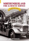 Northumberland Fire and Rescue Service - HENDERSON,  Ron - 9780752435404