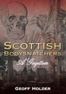 Scottish Bodysnatchers - Geoff Holder - 9780752456034