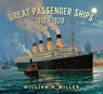 Great Passenger Ships 1910-1920 - William H. Miller - 9780752456638