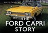 The Ford Capri Story - Giles Chapman - 9780752484617