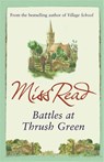Battles at Thrush Green - Miss Read - 9780752882345