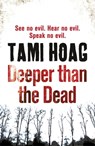 Deeper than the Dead - Tami Hoag - 9780752883298
