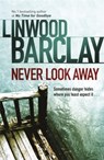 Never Look Away - Linwood Barclay - 9780752883366
