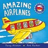 Amazing Airplanes - Tony Mitton ; Ant Parker - 9780753443668