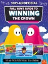 Fall Guys: Guide to Winning the Crown - Eddie Robson - 9780753448700