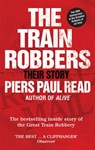 The Train Robbers - Piers Paul Read - 9780753550090