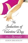 The Seduction of Valentine Day Part 3 - Eden Bradley - 9780753550595