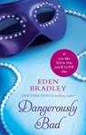 Dangerously Bad - Eden Bradley - 9780753550878