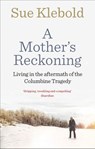 A Mother's Reckoning - Sue Klebold - 9780753551660