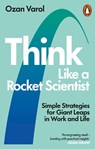Think Like a Rocket Scientist - Ozan Varol - 9780753553602