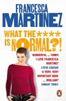 What the **** is Normal?! - Francesca Martinez - 9780753555354