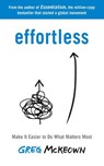 Effortless - Greg McKeown - 9780753558386