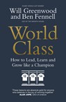 World Class - Ben Fennell ; Will Greenwood - 9780753558775