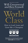 World Class - Ben Fennell ; Will Greenwood - 9780753558799
