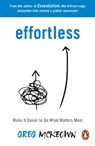 Effortless - Greg McKeown - 9780753558805