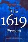 The 1619 Project - Nikole Hannah-Jones ; The New York Times Magazine - 9780753559536