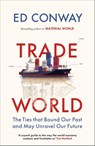 Trade World - Ed Conway - 9780753562284