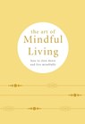 The Art of Mindful Living - Camille Knight - 9780753734919