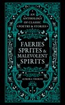 Faeries, Sprites & Malevolent Spirits - Aurora Thorne - 9780753735640