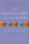 The Prehistory Of The Mind - Prof Steven Mithen - 9780753802045
