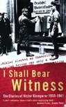 I Shall Bear Witness - KLEMPERER,  Victor - 9780753806845