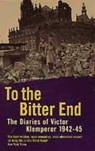 To The Bitter End - KLEMPERER,  Victor - 9780753810699