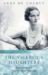 The Viceroy's Daughters - Anne de Courcy - 9780753812556