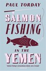 Salmon Fishing in the Yemen - Paul Torday - 9780753821787