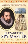 Elizabeth's Spymaster - Robert Hutchinson - 9780753822487