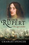 Prince Rupert - Lord Charles Spencer - 9780753824016