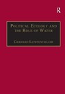 Political Ecology and the Role of Water - Gerhard Lichtenthaler - 9780754609087