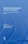 Rethinking Nineteenth-Century Liberalism - Simon Morgan - 9780754655725