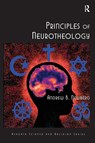 Principles of Neurotheology - Andrew B. Newberg - 9780754669944