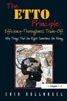 The ETTO Principle: Efficiency-Thoroughness Trade-Off - Erik Hollnagel - 9780754676782
