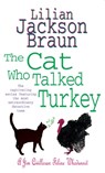 The Cat Who Talked Turkey (The Cat Who… Mysteries, Book 26) - Lilian Jackson Braun - 9780755305278