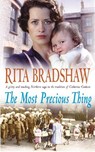 The Most Precious Thing - Rita Bradshaw - 9780755306213
