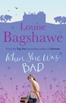 When She Was Bad... - Louise Bagshawe - 9780755352258