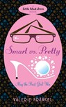 Smart Vs Pretty - Valerie Frankel - 9780755353309