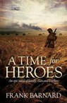 A Time for Heroes - Frank Barnard - 9780755390199