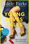 Young Wives' Tales - Adele Parks - 9780755394265