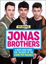 Jonas Brothers: 100% Unofficial – A Must-Have Guide for Fans of the Iconic Pop Siblings - Malcolm Mackenzie - 9780755502479