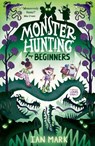 Monster Hunting For Beginners - Ian Mark - 9780755504367