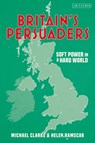 Britain's Persuaders - Helen (Royal United Services Institute Ramscar ; Michael (Royal United Services Institute Clarke - 9780755634262