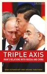 Triple-Axis - Ariane Tabatabai ; Dina (International Crisis Group Esfandiary - 9780755640621