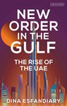 New Order in the Gulf - Dina (International Crisis Group Esfandiary - 9780755645787