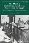 The Muslim Brotherhood and State Repression in Egypt - Ahmed Abou El Zalaf - 9780755646609
