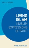 Living Islam - Ali S. Asani - 9780755658862