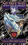 No True Way: All-New Tales of Valdemar - Mercedes Lackey - 9780756407698
