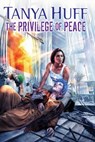 The Privilege of Peace - Tanya Huff - 9780756411558