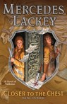 CLOSER TO THE CHEST - Mercedes Lackey - 9780756412401